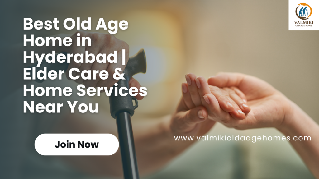 Best Old Age Home in Hyderabad