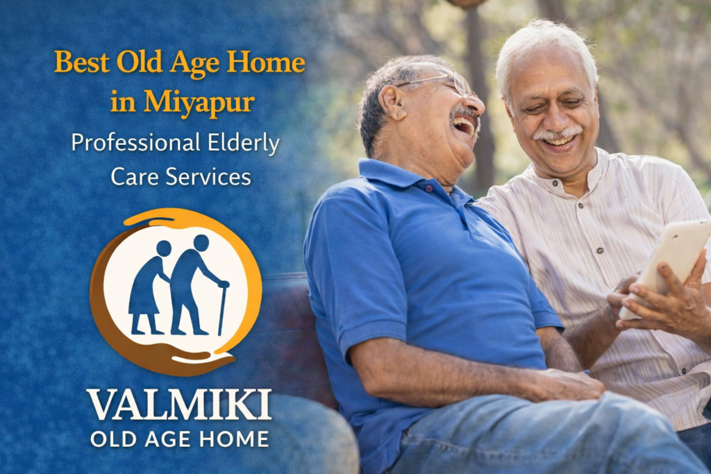 Best Old Age Home in Miyapur – Professional Elderly Care Services