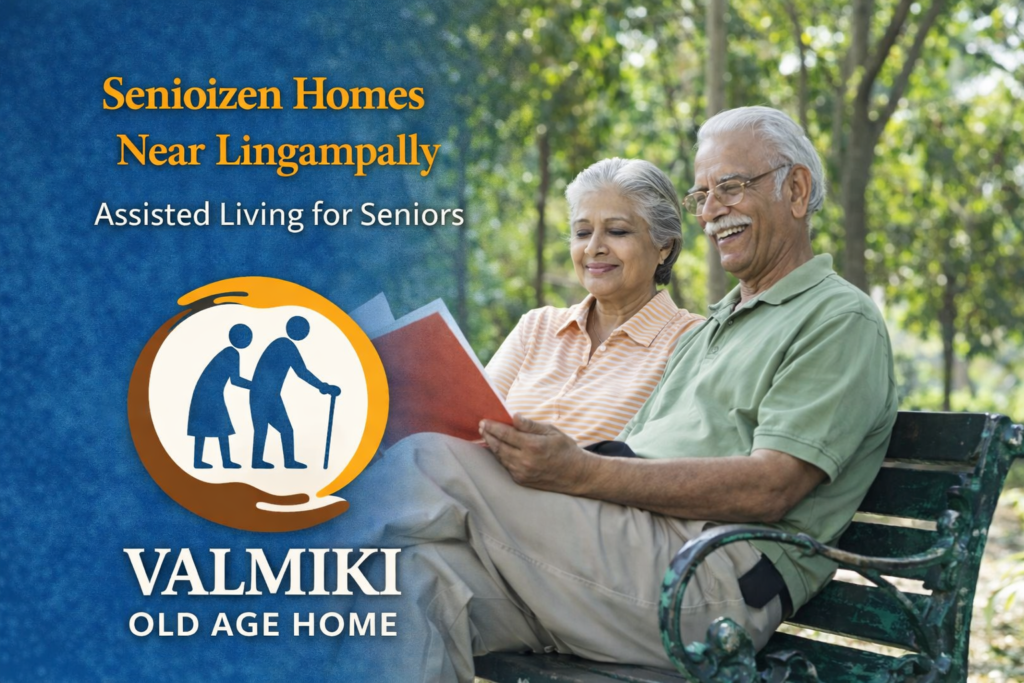 Senioizen Homes Near Lingampally – Assisted Living for Seniors