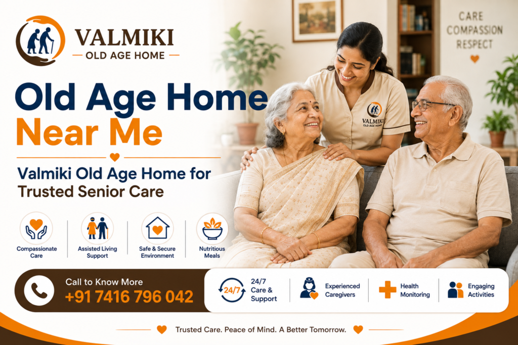 Old Age Home Near Me | Valmiki Old Age Home for Trusted Senior Care