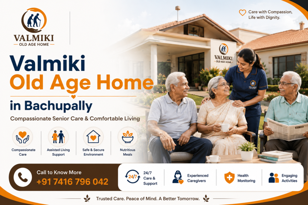 Valmiki Old Age Home – Trusted Elder Care in Bachupally