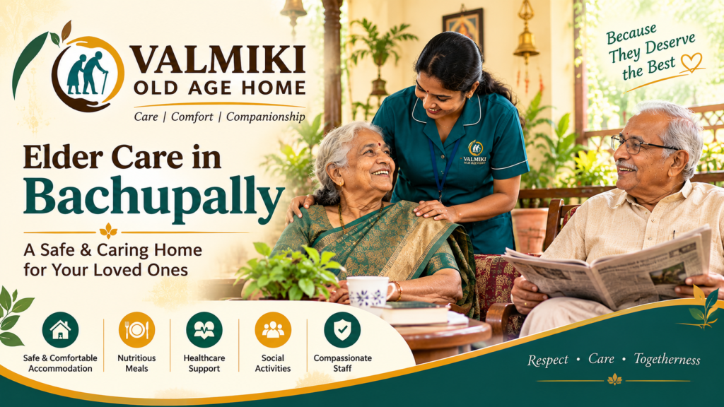 Elder Care in Bachupally | Valmiki Old Age Home